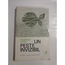  UN  PESTE  INVIZIBIL  si 20 de povestiri fantastice  -  Vladimir  COLIN  -  1970, Editura Cartea Romaneasca   